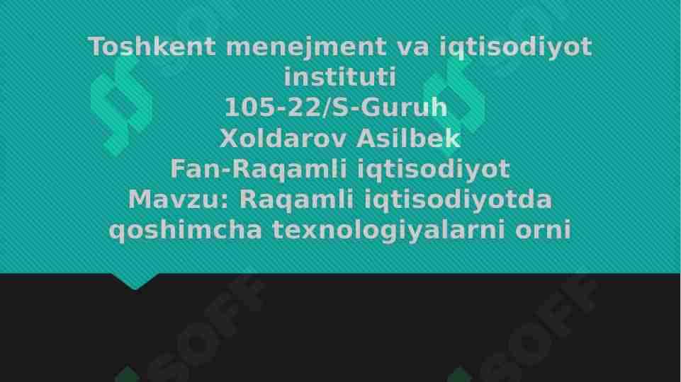 Raqamli iqtisodiyotda qoshimcha texnologiyalarni o’rni