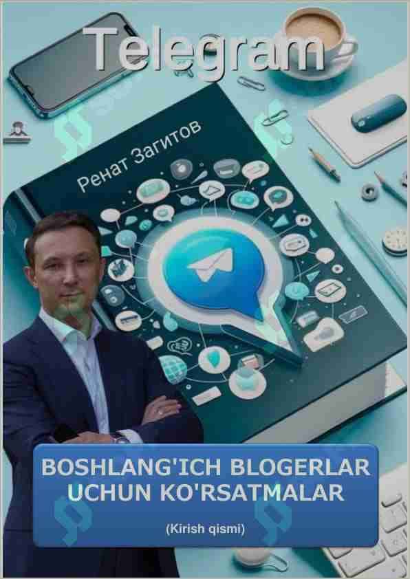 Boshlang'ich blogerlar uchun Telegram-ko'rsatmalar