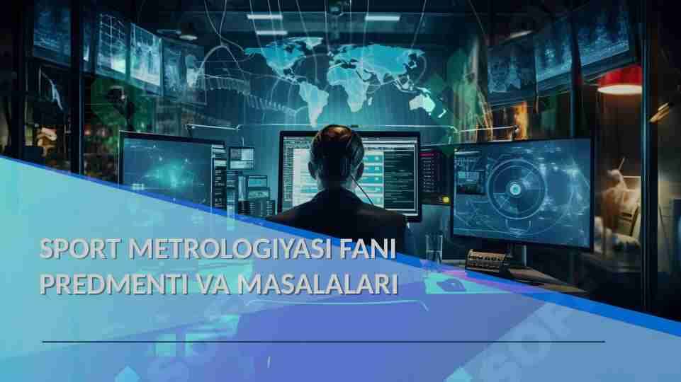 SPORT METROLOGIYASI FANI PREDMENTI VA MASALALARI