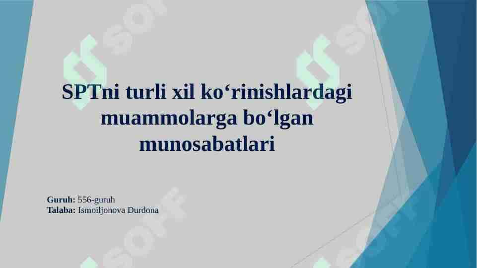 SPTni turli xil koʻrinishlardagi muammolarga boʻlgan munosabatlari