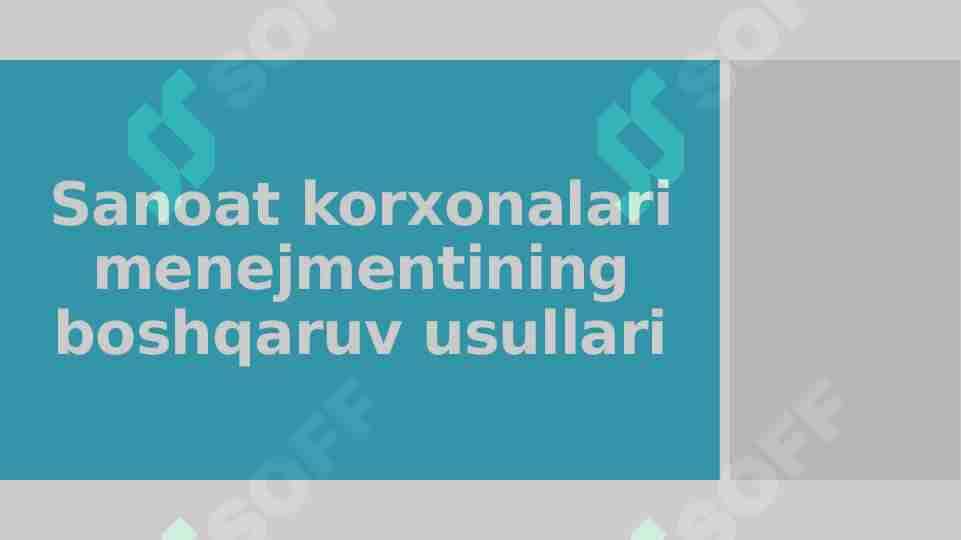 Sanoat korxonalari menejmentining boshqaruv usullari