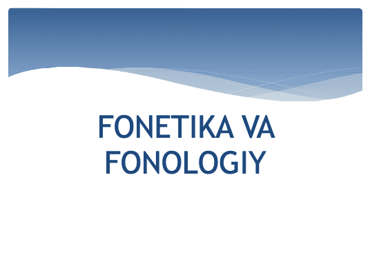Fonetika va Fonologiya