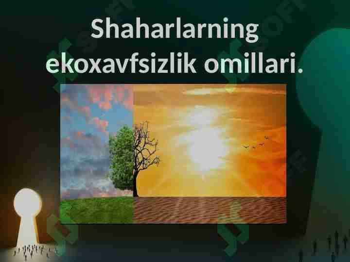 Shaharlarning ekoxavfsizlik omillari.