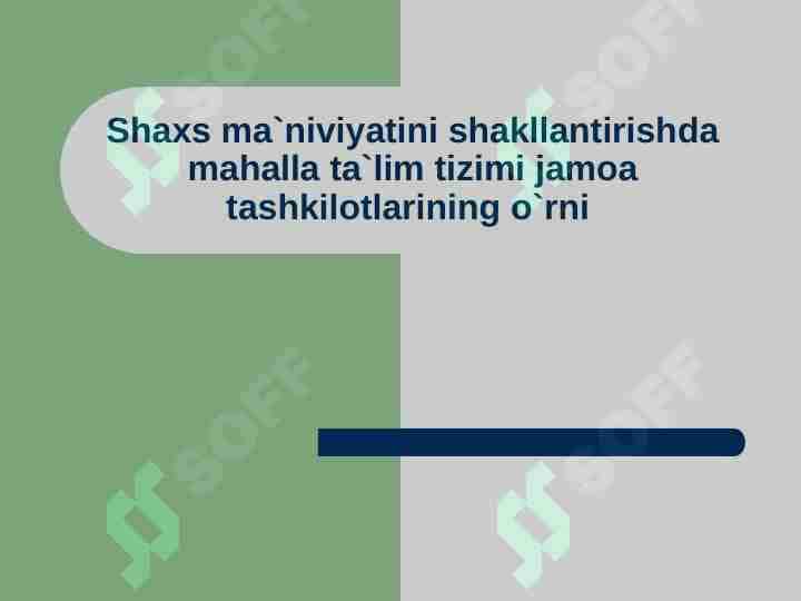 Shaxs ma`niviyatini shakllantirishda mahalla ta`lim tizimi jamoa tashkilotlarining o`rni