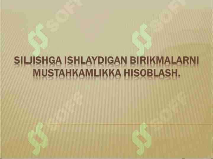 Siljishga ishlaydigan birikmalarni mustahkamlikka hisoblash.