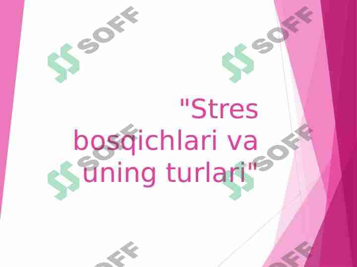 Stres bosqichlari va uning turlari