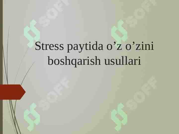 Stress paytida o’z o’zini boshqarish usullari