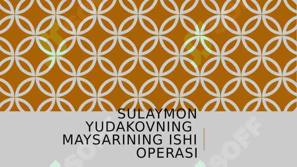 Sulaymon Yudakovning Maysarining ishi operasi
