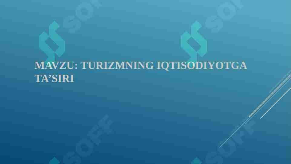 TURIZMNING IQTISODIYOTGA TA’SIRI