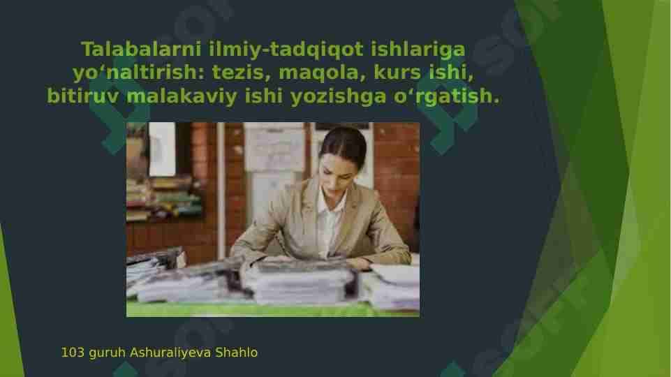 Talabalarni ilmiy-tadqiqot ishlariga yo‘naltirish: tezis, maqola, kurs ishi, bitiruv malakaviy ishi yozishga o‘rgatish.