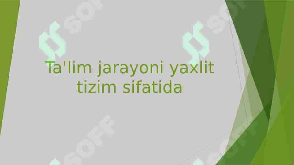Ta'lim jarayoni yaxlit tizim sifatida