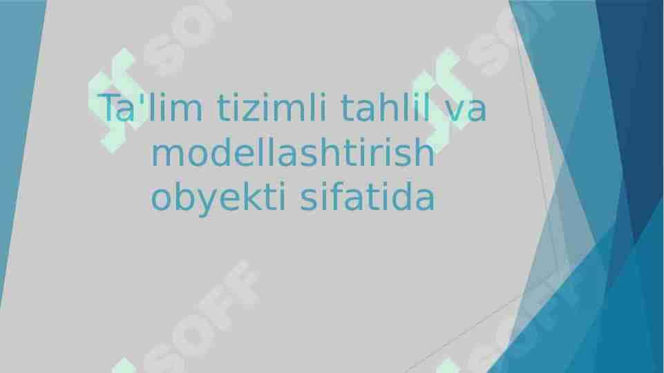 Ta'lim tizimli tahlil va modellashtirish obyekti sifatida