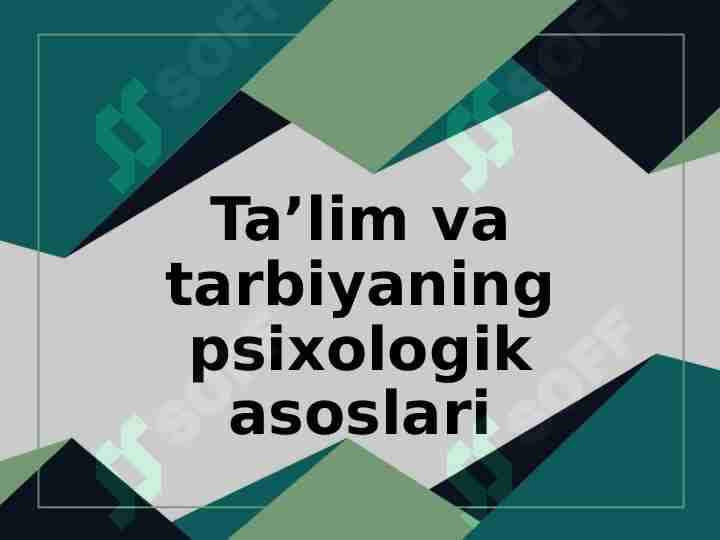 Ta’lim va tarbiyaning psixologik asoslari