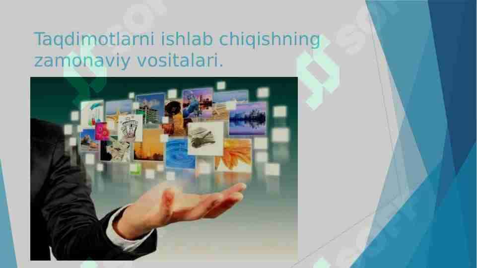 Taqdimotlarni ishlab chiqishning zamonaviy vositalari.