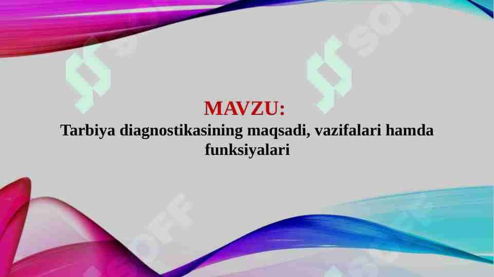 Tarbiya diagnostikasining maqsadi, vazifalari hamda funksiyalari