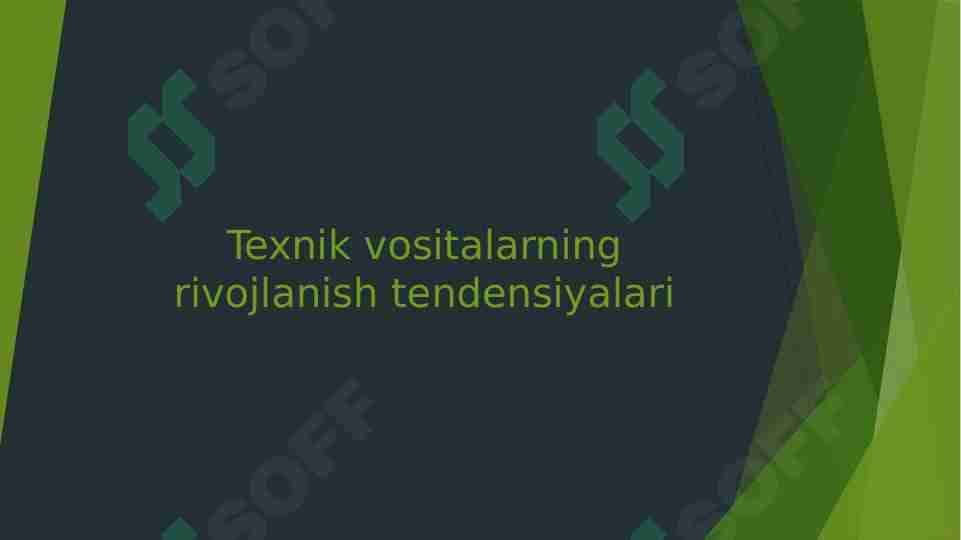 Texnik vositalarning rivojlanish tendensiyalari