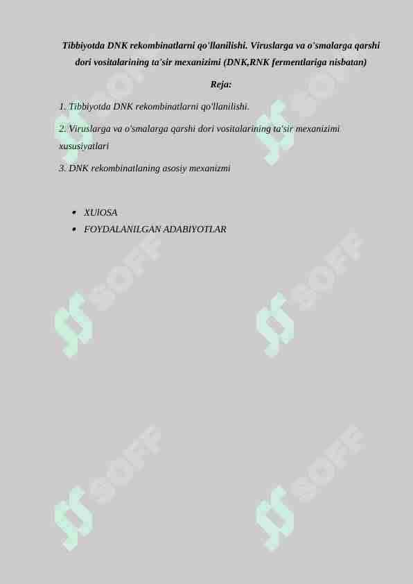 Tibbiyotda DNK rekombinatlarni qo'llanilishi. Viruslarga va o'smalarga qarshi dori vositalarining ta'sir mexanizimi (DNK,RNK fermentlariga nisbatan)