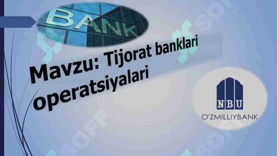 Tijorat banklari opertasiyalari