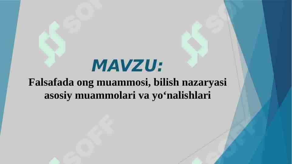 Falsafada ong muammosi, bilish nazaryasi asosiy muammolari va yoʻnalishlari