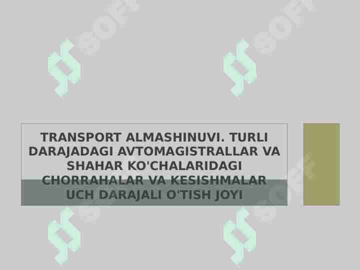 Transport almashinuvi. Turli darajadagi avtomagistrallar va shahar ko'chalaridagi chorrahalar va kesishmalar Uch darajali o'tish joyi