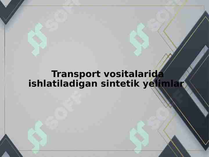 Transport vositalarida ishlatiladigan sintetik yelimlar
