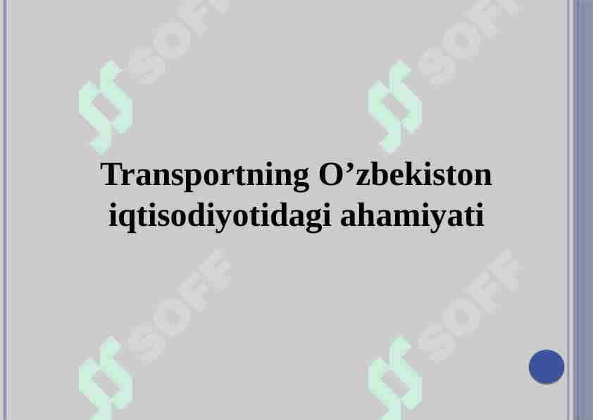 Transportning O’zbekiston iqtisodiyotidagi ahamiyati