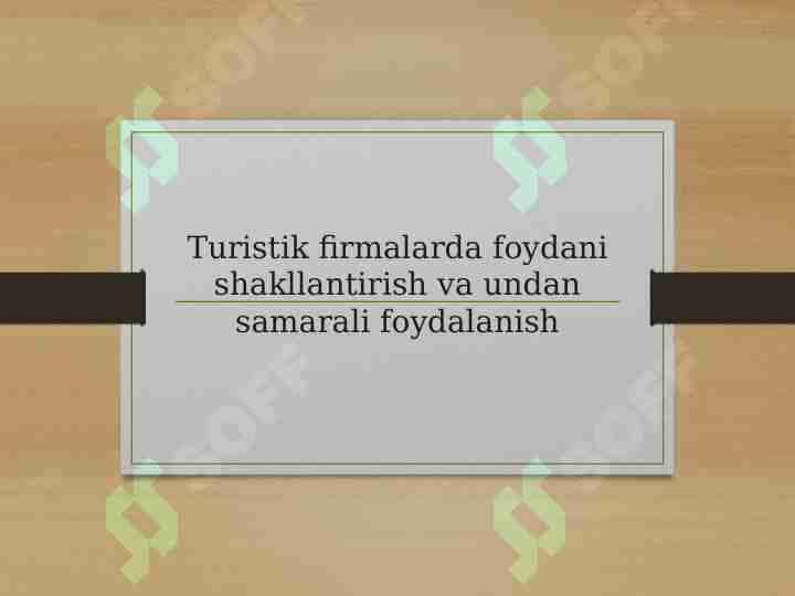 Turistik_firmalarda_foydani_shakllantirish_va_undan_samarali_foydalanish