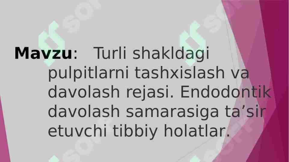 Turli shakldagi pulpitlarni tashxislash va davolash rejasi. Endodontik davolash samarasiga ta’sir etuvchi tibbiy holatlar.