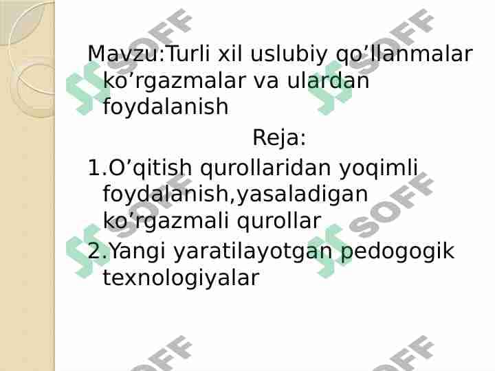 Turli xil uslubiy qo’llanmalar ko’rgazmalar va ulardan foydalanish