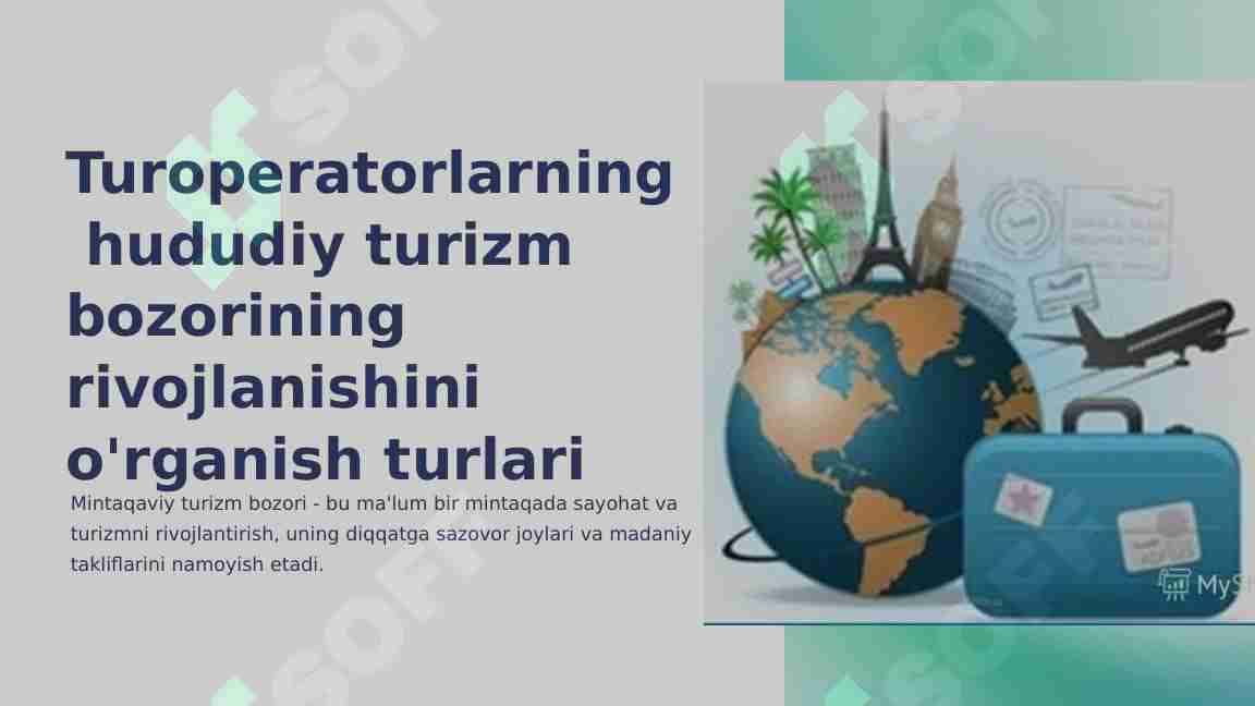 Turoperatorlarning hududiy turizm bozorining rivojlanishini o'rganish turlari
