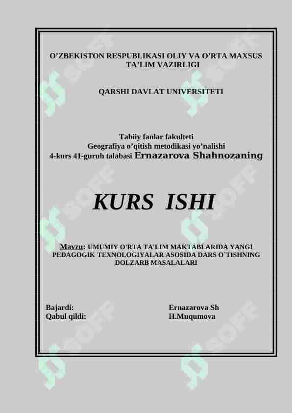 UMUMIY O'RTA TA'LIM MAKTABLARIDA YANGI PEDAGOGIK TEXNOLOGIYALAR ASOSIDA DARS O`TISHNING DOLZARB MASALALARI {geografiya kurs ishi}}