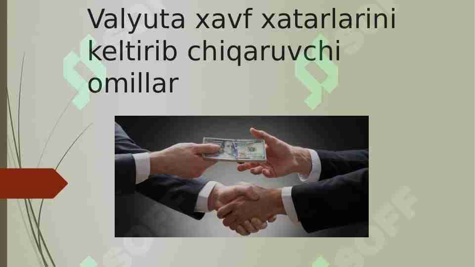 Valyuta xavf xatarlarini keltirib chiqaruvchi omillar