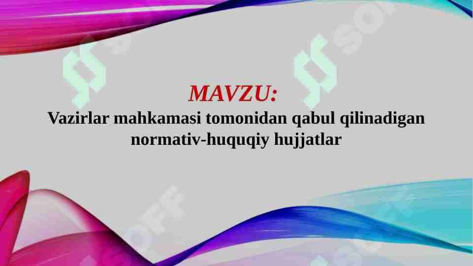 Vazirlar mahkamasi tomonidan qabul qilinadigan normativ-huquqiy hujjatlar