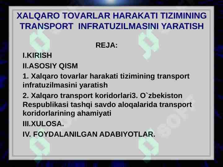 XALQARO TОVАRLАR HАRАKАTI TIZIMINING TRANSPORT INFRATUZILMASINI YARATISH
