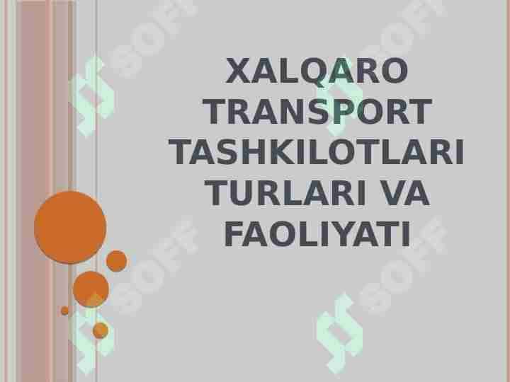 Xalqaro transport tashkilotlari turlari va faoliyati