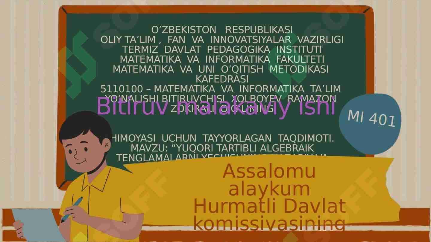 YUQORI TARTIBLI ALGEBRAIK TENGLAMALARNI YECHISHNING NAZARIY VA AMALIY MASALALARI