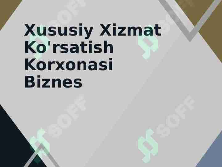 Xususiy Xizmat Ko'rsatish Korxonasi Biznes