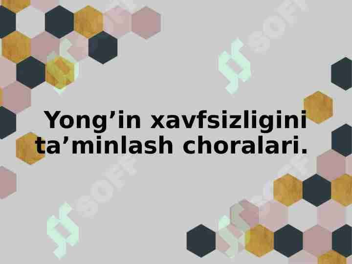 Yong’in xavfsizligini ta’minlash choralari