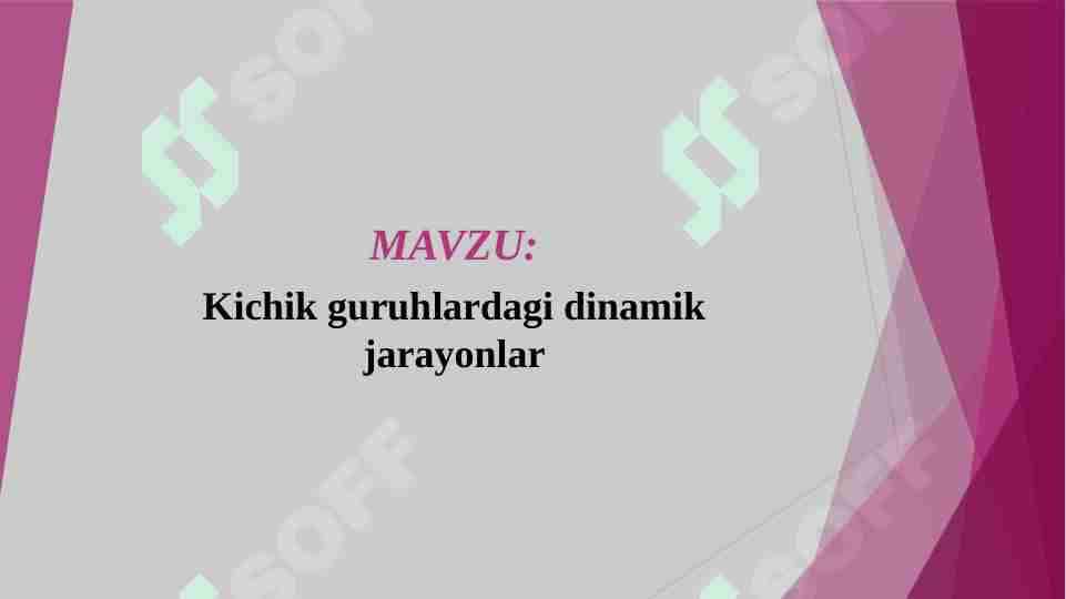 Kichik guruhlardagi dinamik jarayonlar