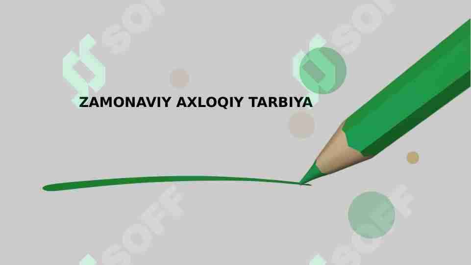 ZAMONAVIY AXLOQIY TARBIYA falsafa