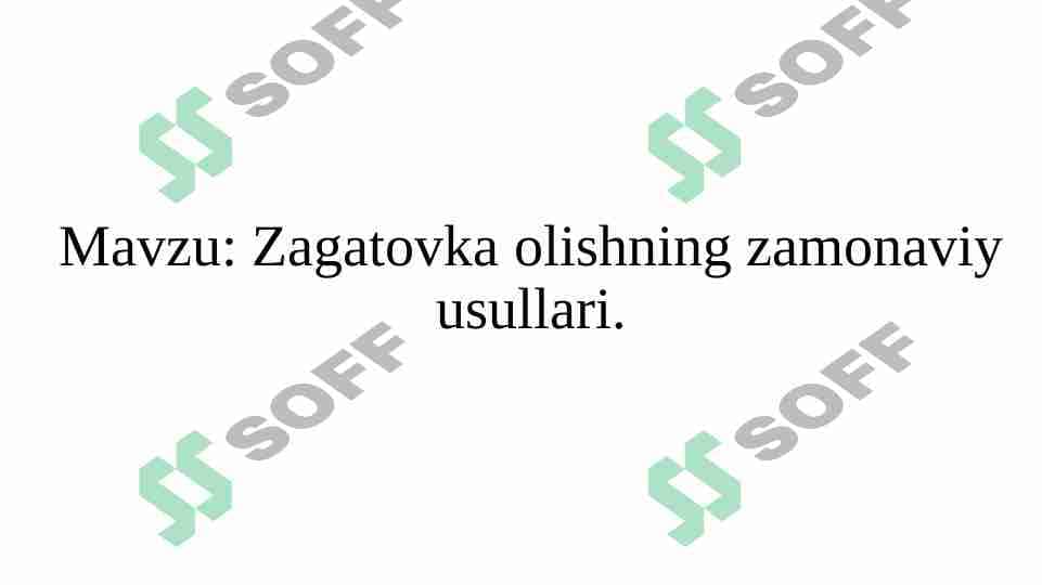 Zagatovka olishning zamonaviy usullari