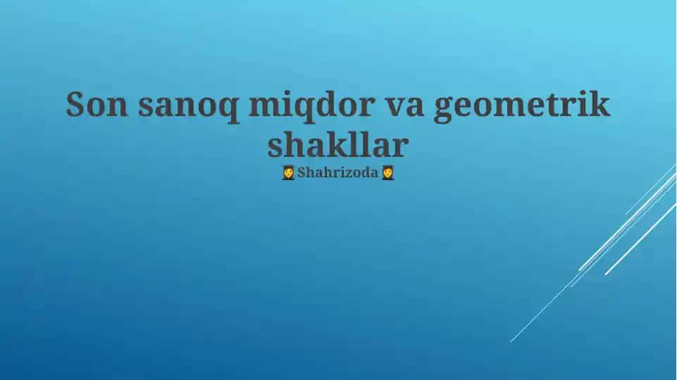 Son sanoq miqdor va geometrik shakllar