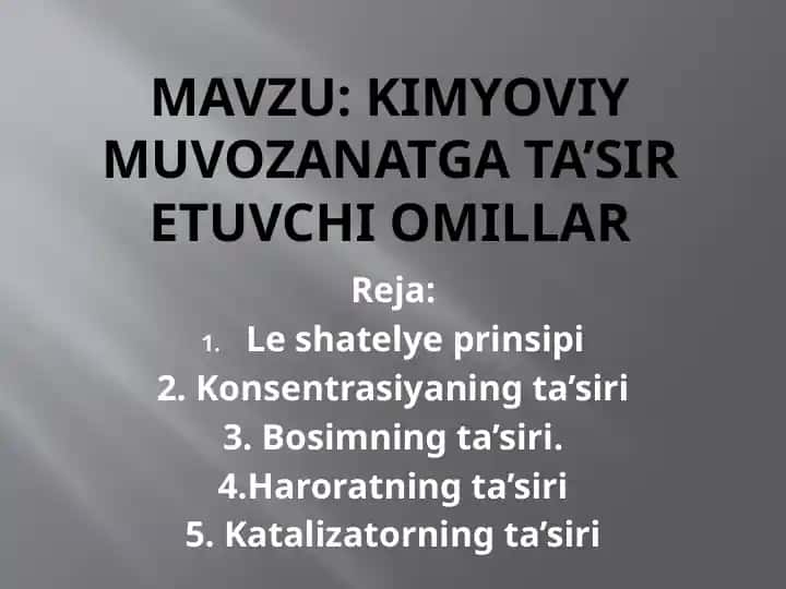Kimyoviy muvozanatga ta’sir etuvchi omillar