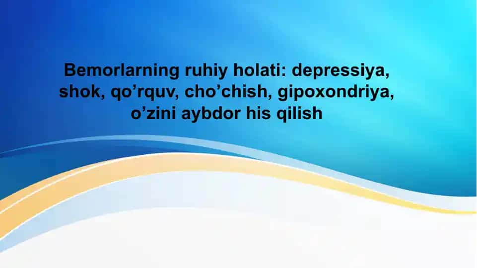 Tibbiyot amaliyotida bemorlarning ruhiy holati