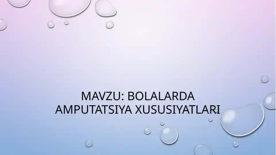 Bolalarda Amputatsiya Xususiyatlari