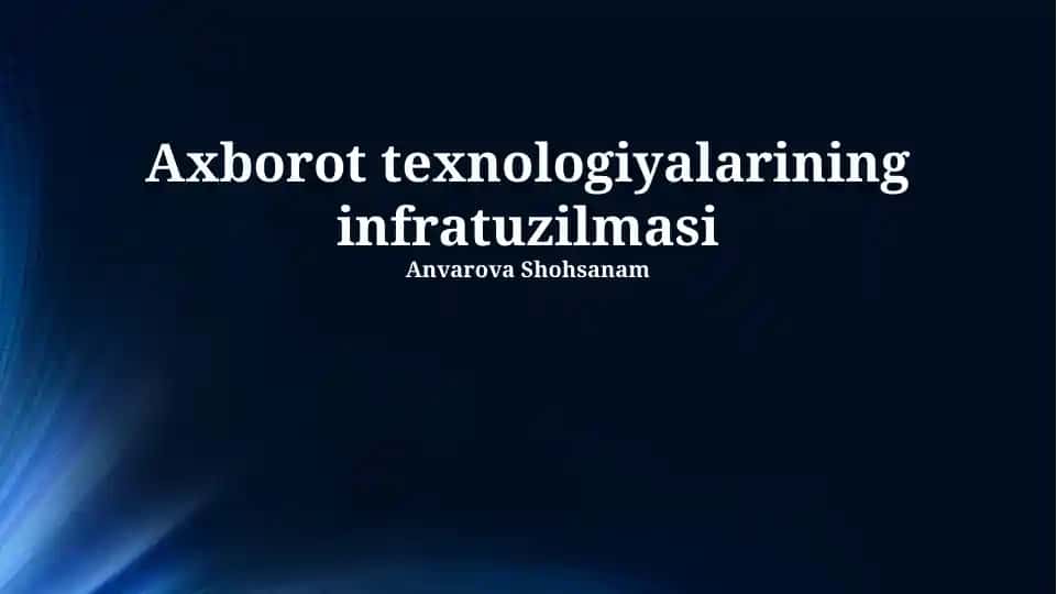 Axborot texnologiyalarining infratuzilmasi