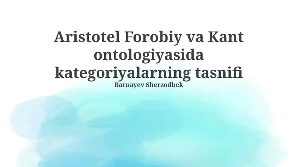 Aristotel Forobiy va Kant ontologiyasida kategoriyalarning tasnifi