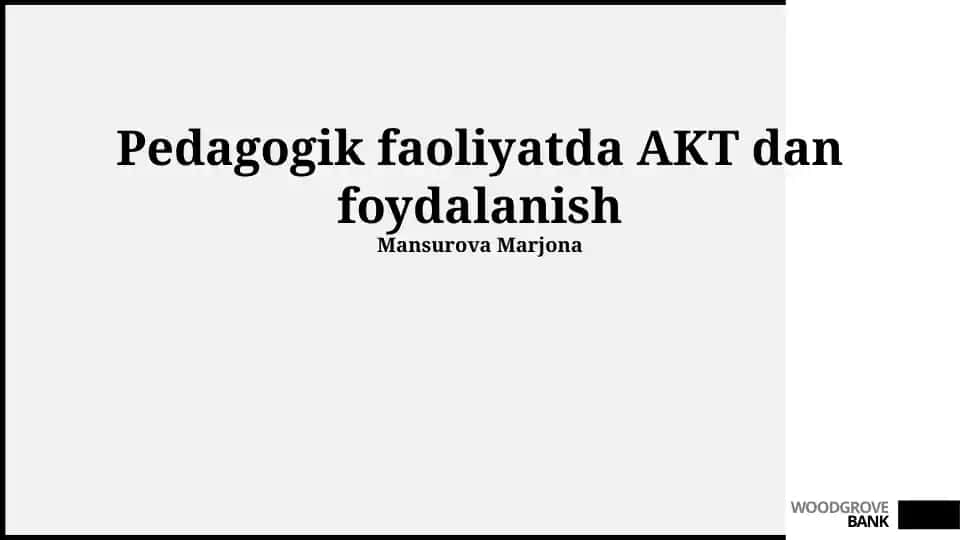 Pedagogik faoliyatda AKT dan foydalanish