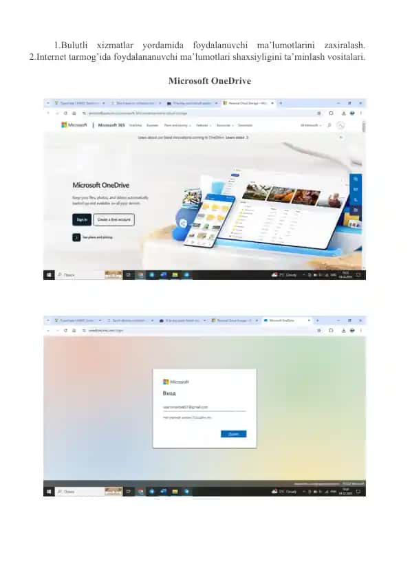 1.Bulutli xizmatlar yordamida foydalanuvchi ma’lumotlarini zaxiralash. 2.Internet tarmog’ida foydalananuvchi ma’lumotlari shaxsiyligini ta’minlash vositalari.