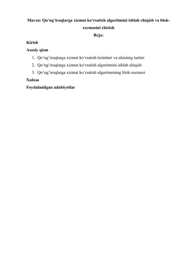 Qo‘ng‘iroqlarga xizmat ko‘rsatish algoritmini ishlab chiqish va blok-sxemasini chizish